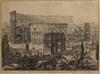 GIOVANNI B. PIRANESI Veduta dell''Arco di Costantino, e dell''Anfiteatreo Flavio detto il Coloseo.